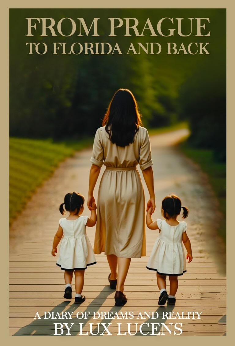 From surviving to thriving. From Prague to Florida and Back: The Diary of Dreams and Reality